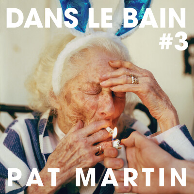 Dans Le Bain #3 - Pat Martin cover