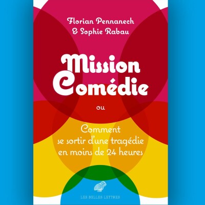Sophie Rabau et Florian Pennanech - Mission Comédie cover