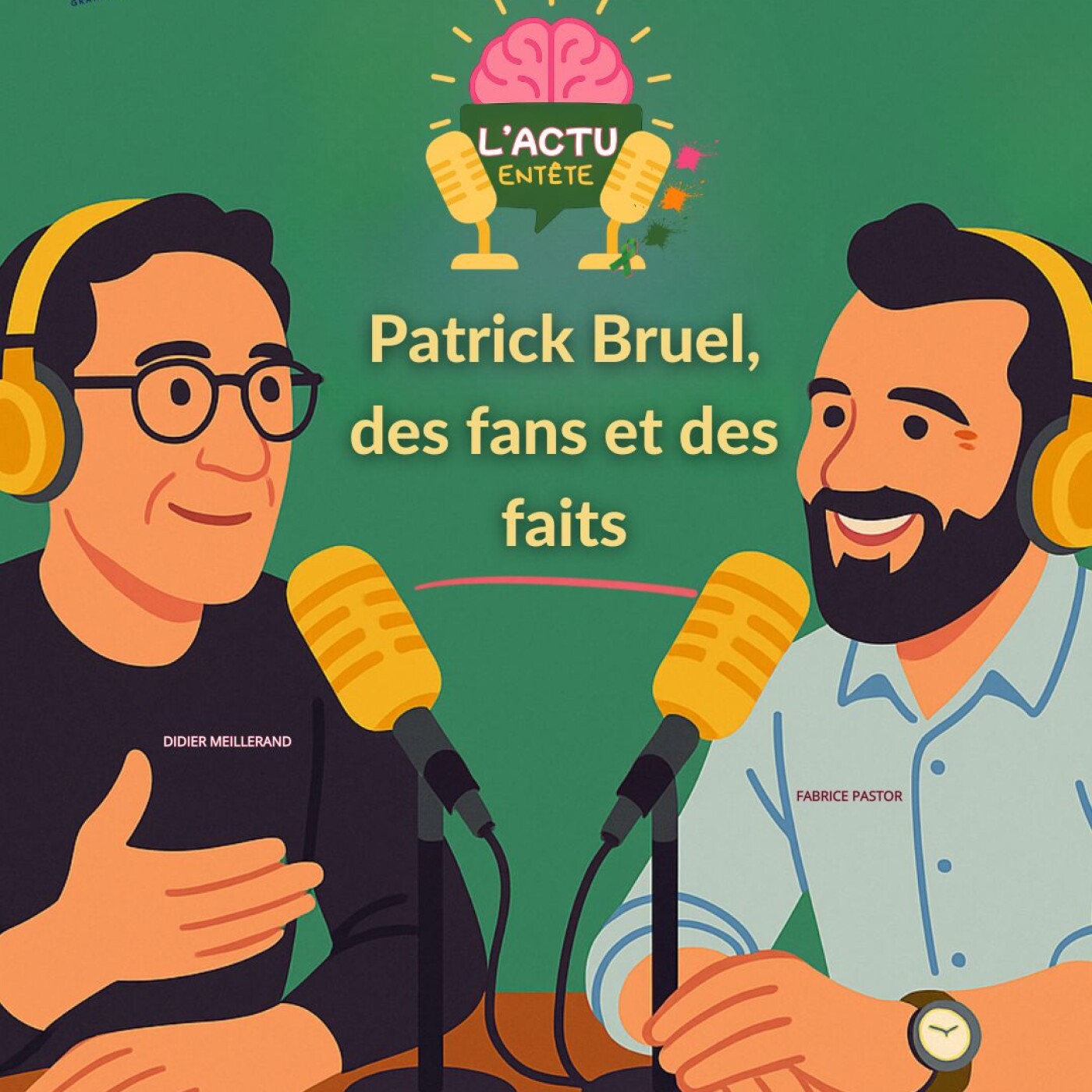 Episode 39 : Patrick Bruel...Des Fans et des Faits... episode artwork