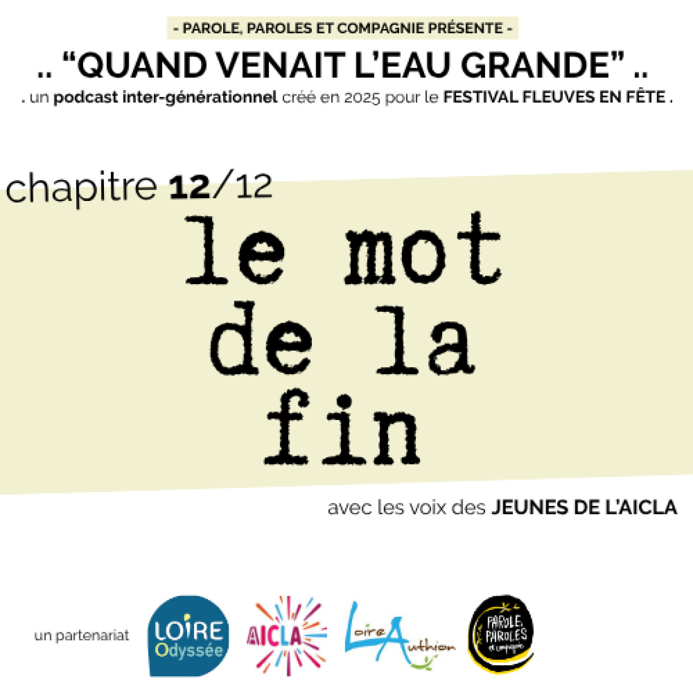 « QUAND VENAIT L’EAU GRANDE » - ÉP12 : « LE MOT DE LA FIN » // un partenariat LOIRE ODYSSÉE - VILLAGE DU PARC - AICLA episode artwork