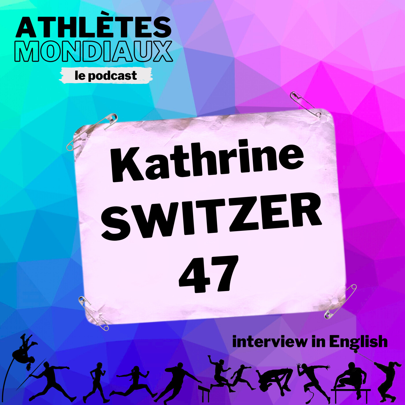 [REPLAY] #47 Kathrine Switzer [EN] - The first woman to officially run the Boston Marathon
