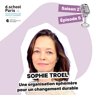 Sophie Troel : une organisation éphémère pour un changement durable cover