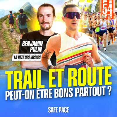 TRAIL ET ROUTE : PEUT-ON ÊTRE BON PARTOUT ? Avec Benjamin Polin cover