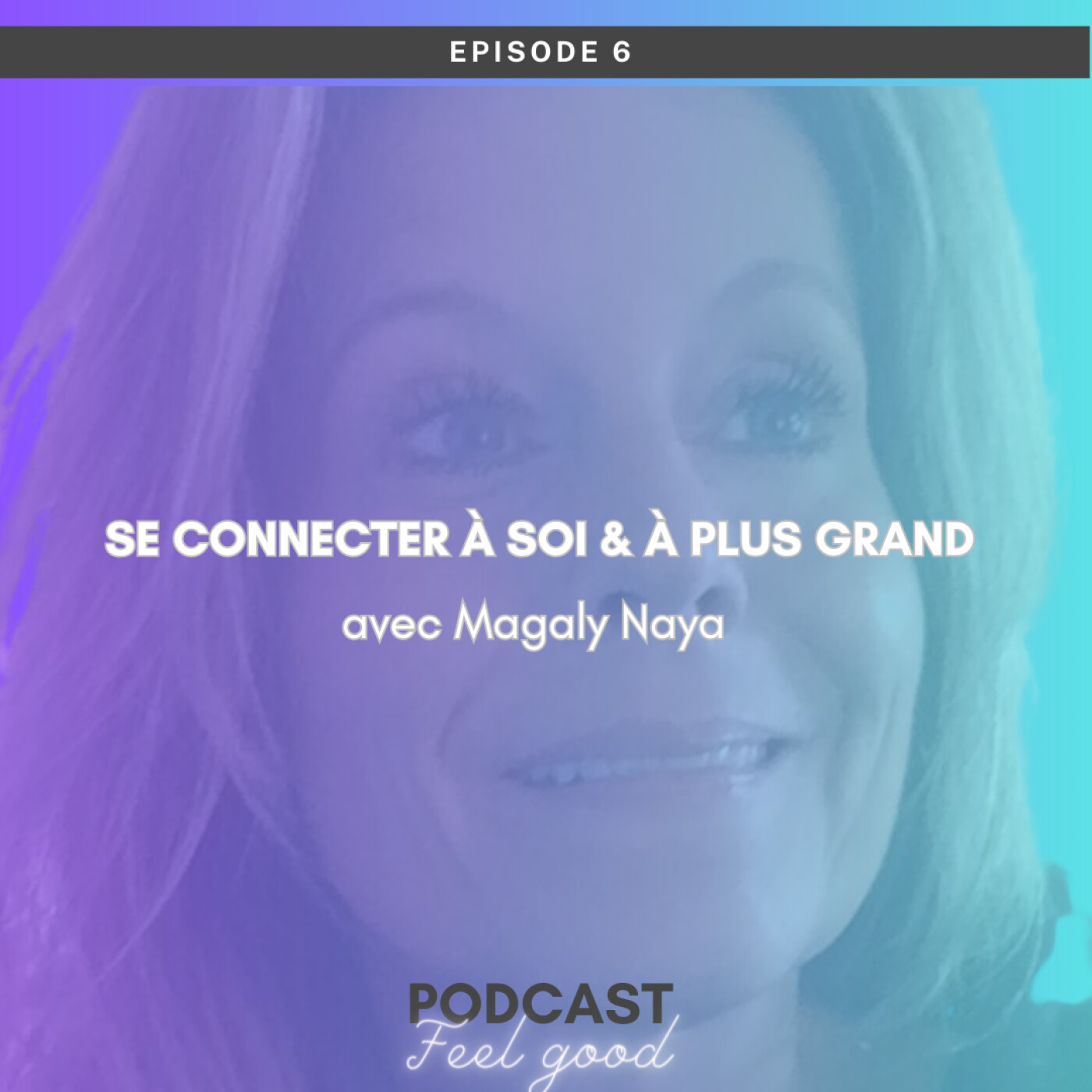 Le Podcast Feel Good