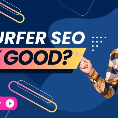 Is Surfer SEO Any Good? cover