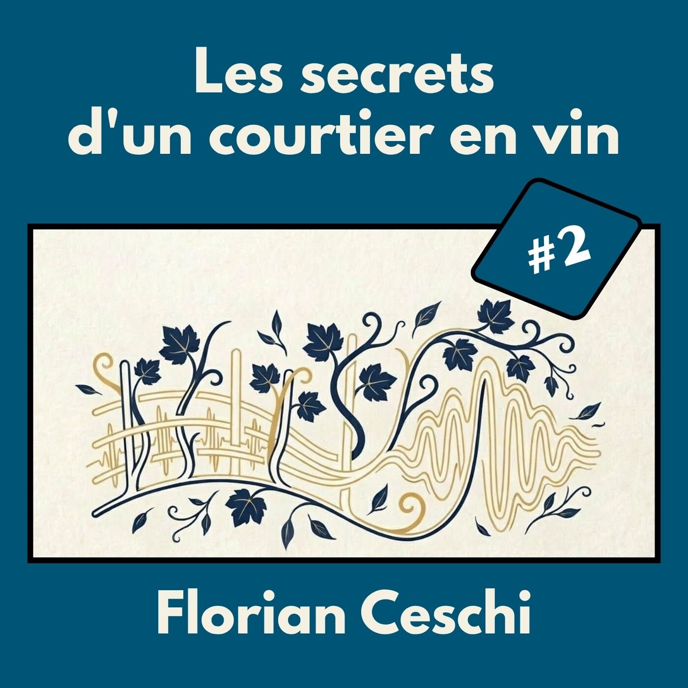 #2 - Florian Ceschi : Les secrets d'un courtier en vin episode artwork
