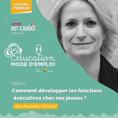 Hors série: Alexandra Volckaert "Comment développer les fonctions exécutives chez nos jeunes ?" cover