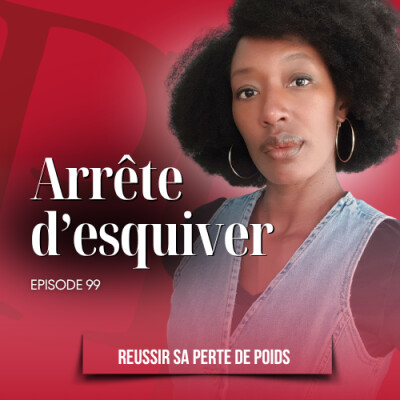 Arrête d'esquiver le sport /Podcast perte de poids n°99 cover