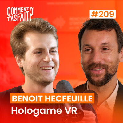 Benoit Hecfeuille (Hologame VR) - Ils sont les seuls au monde à faire ça en VR et sans lever de fonds Ép.209 cover