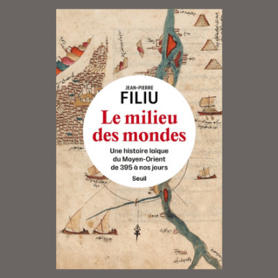 Jean-Pierre Filiu - Le milieu des mondes cover