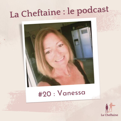 20. Vanessa : de l'entrepreneuriat au salariat, le choix du changement cover