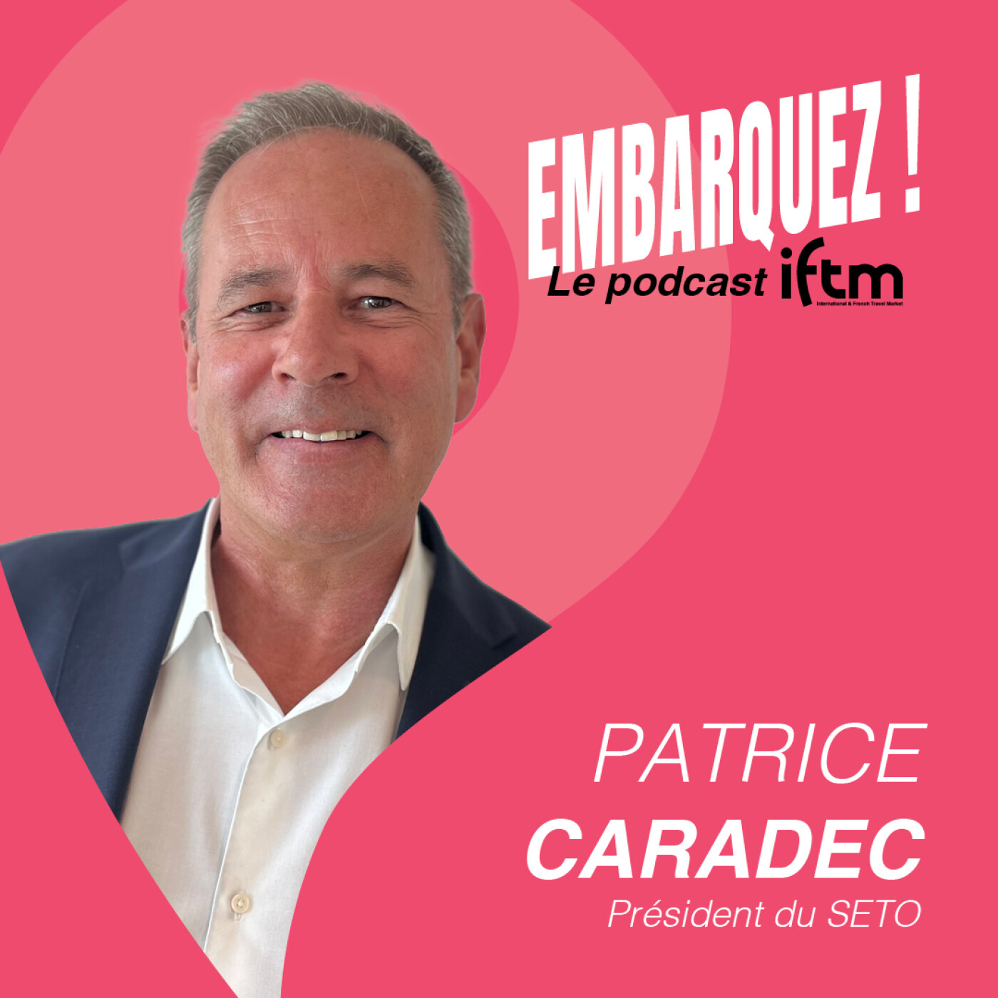 Embarquez avec  Patrice Caradec, Président du SETO