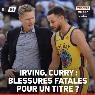 Irving, Curry : blessures fatales pour le titre ? cover