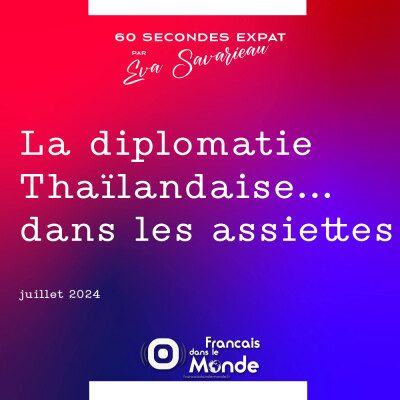 La diplomatie thaïlandaise... dans les assiettes ! cover