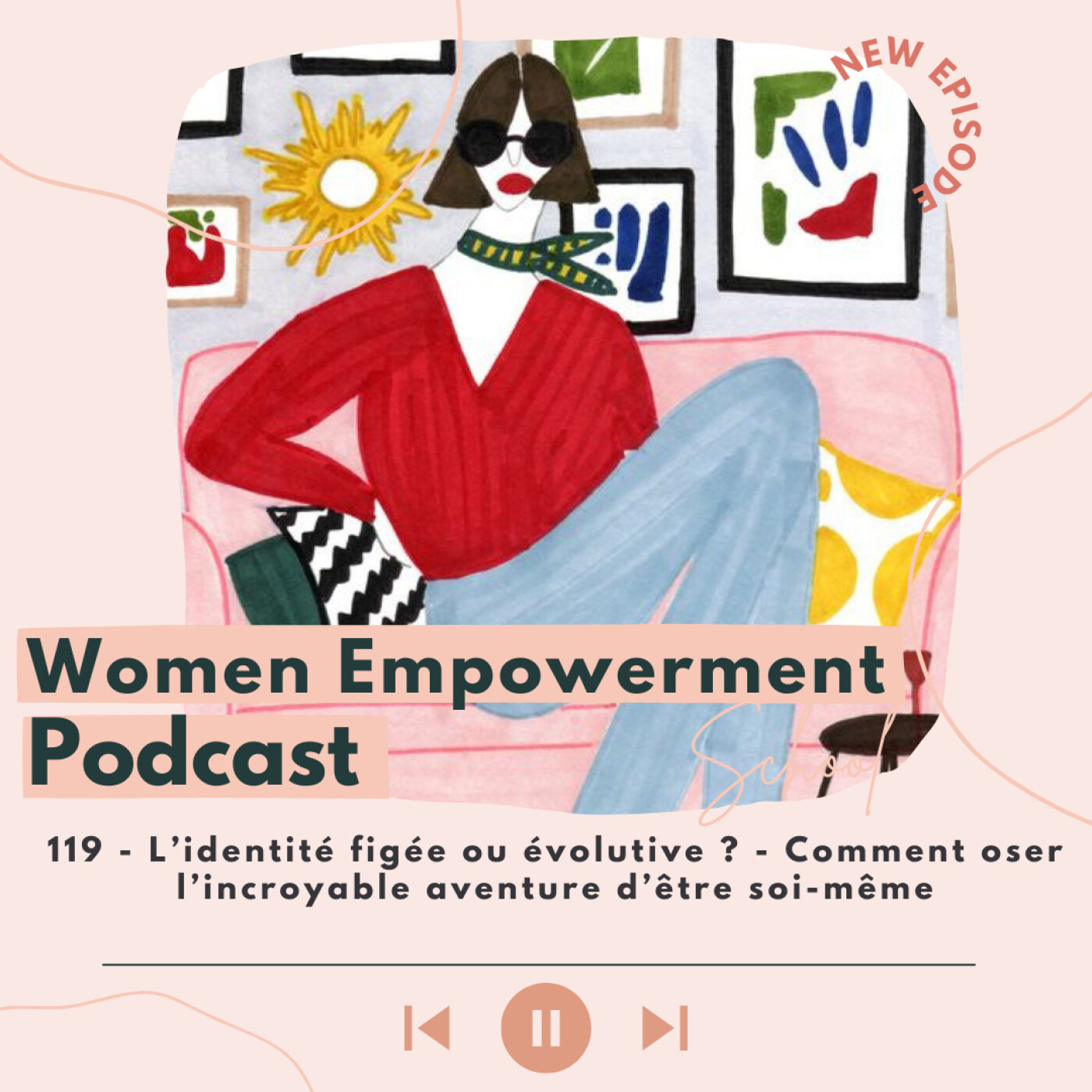 119. L’identité figée ou évolutive ? - Comment oser l’incroyable aventure d’être soi-même ? episode artwork