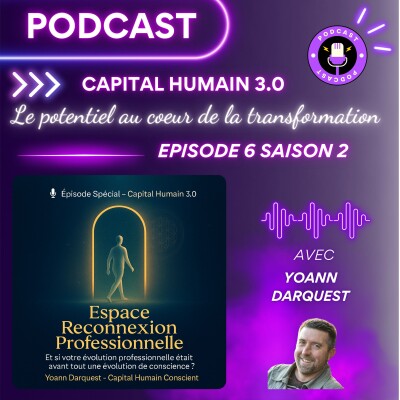 🔥 Episode spécial - Et si votre évolution professionnelle était avant tout une évolution de conscience ? cover