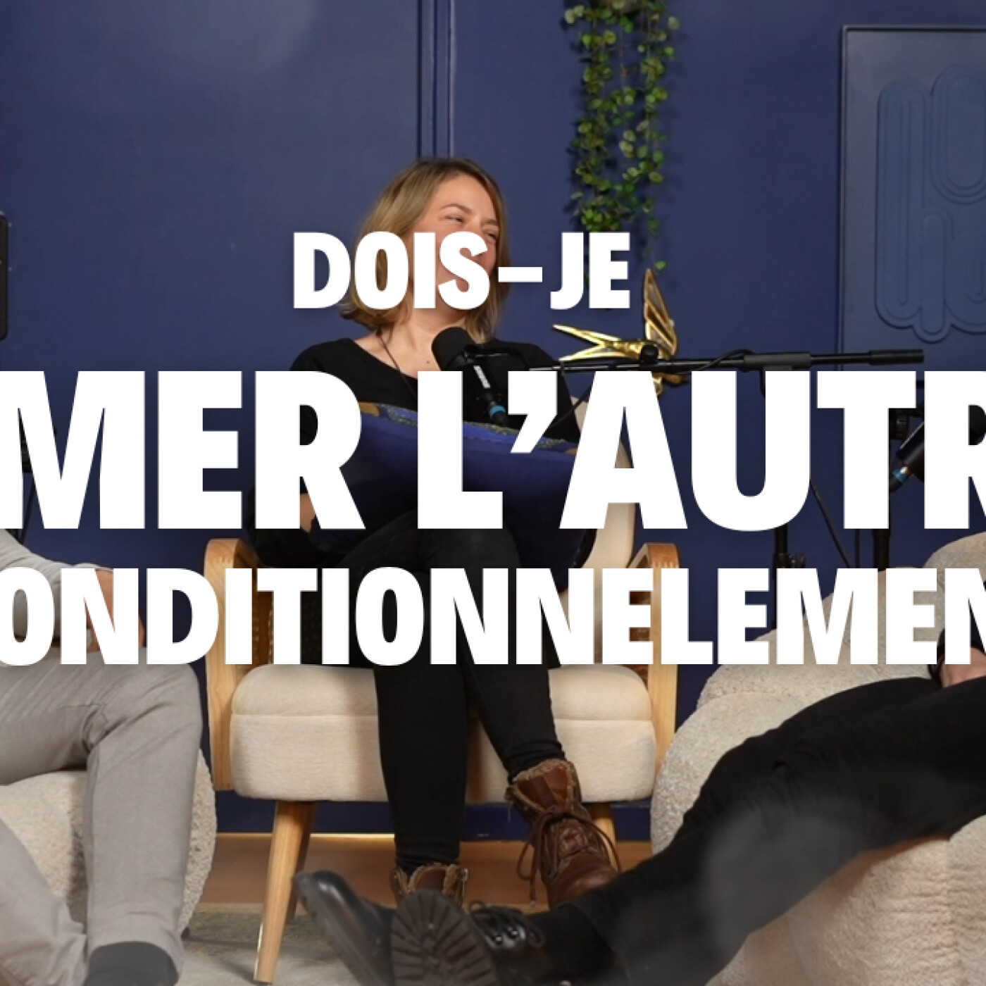 5. Dois-je aimer l'autre inconditionnellement? episode artwork