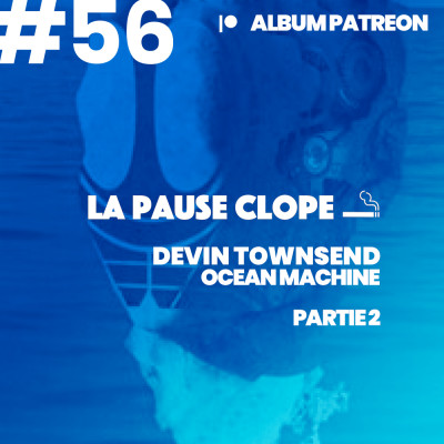 #LPC56 - Ocean Machine - Devin Townsend (album PATREON) (2ème partie) cover