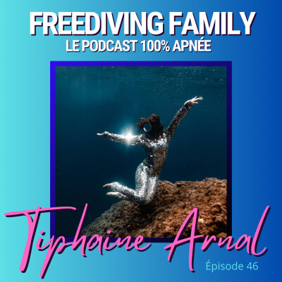 #46 Tiphaine Arnal - Autrice de LA DANSE SUBAQUATIQUE - Compagnie Splash - Workshop underwater dance cover