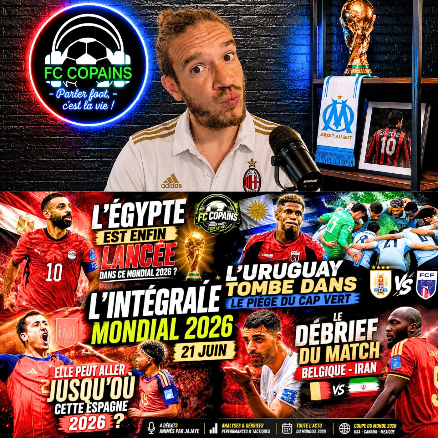 Débat Coupe du Monde 2026 - L'integrale du Mondial 2026 du FC Copains - 21 juin