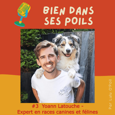 #3 Yoann Latouche – Expert en races canines et félines « D’éleveur à conseiller de pet influenceurs, itinéraire d’un passionné d'animaux » cover