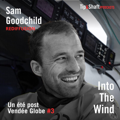 [REDIFFUSION] - Un été post Vendée Globe #3 Sam Goodchild cover