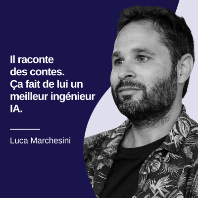 Il raconte des contes. Ça fait de lui un meilleur ingénieur IA. Luca Marchesini #46 cover