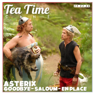 05.02.23 | ASTÉRIX, GOODBYE, SALOUM & EN PLACE cover