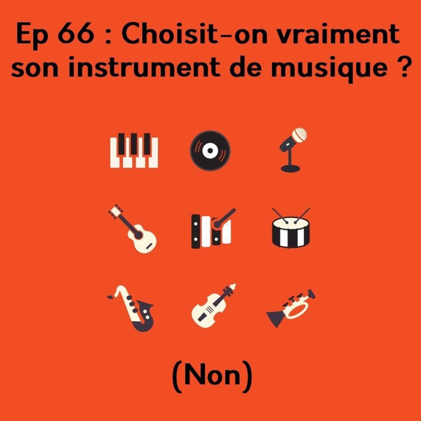 Ep 66 : Choisit-on vraiment son instrument ? (Déterminisme Social et Parcours Musical)