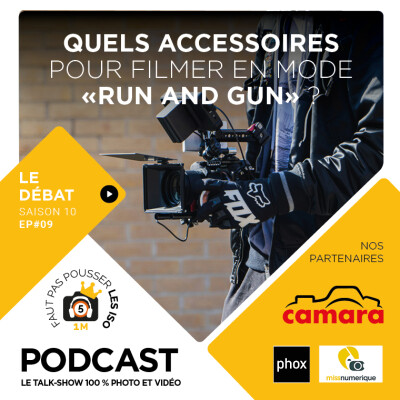 LE GRAND DÉBAT - S1009 - QUELS ACCESSOIRES POUR FILMER EN MODE RUN AND GUN ? cover
