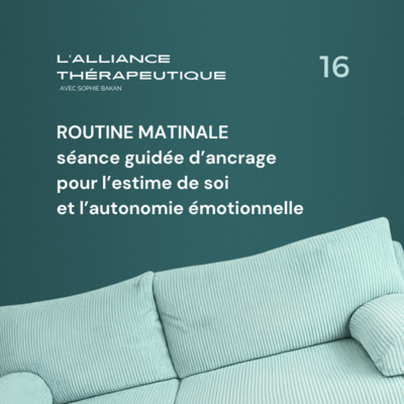 Routine matinale : séance guidée d’ancrage pour l’estime de soi et l’autonomie émotionnelle E16