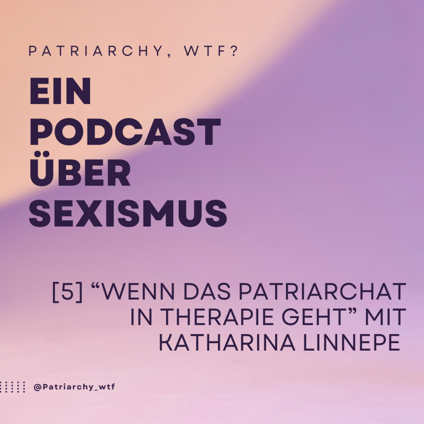 Patriarchy, wtf? Ein Podcast über Sexismus