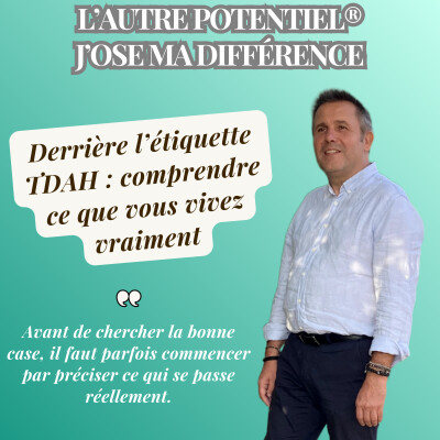 Episode 81 - Derrière l’étiquette TDAH : comprendre ce que vous vivez vraiment cover