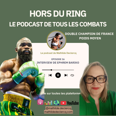 Episode 16 - Un boxeur devient dangereux quand il est aligné avec lui-même ! Ephrem Bariko Champion de France cover