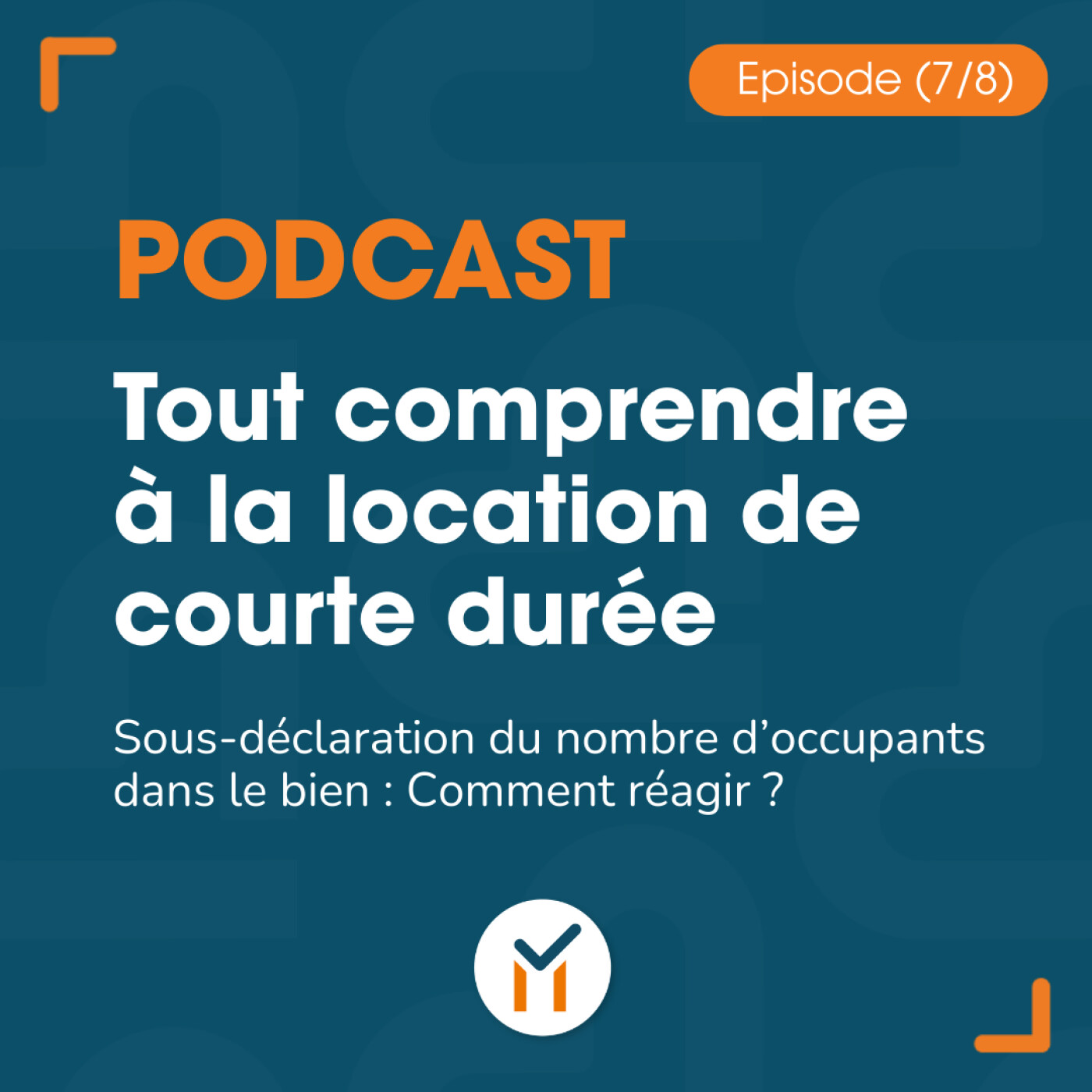 Tout comprendre sur la location courte durée (7/8)