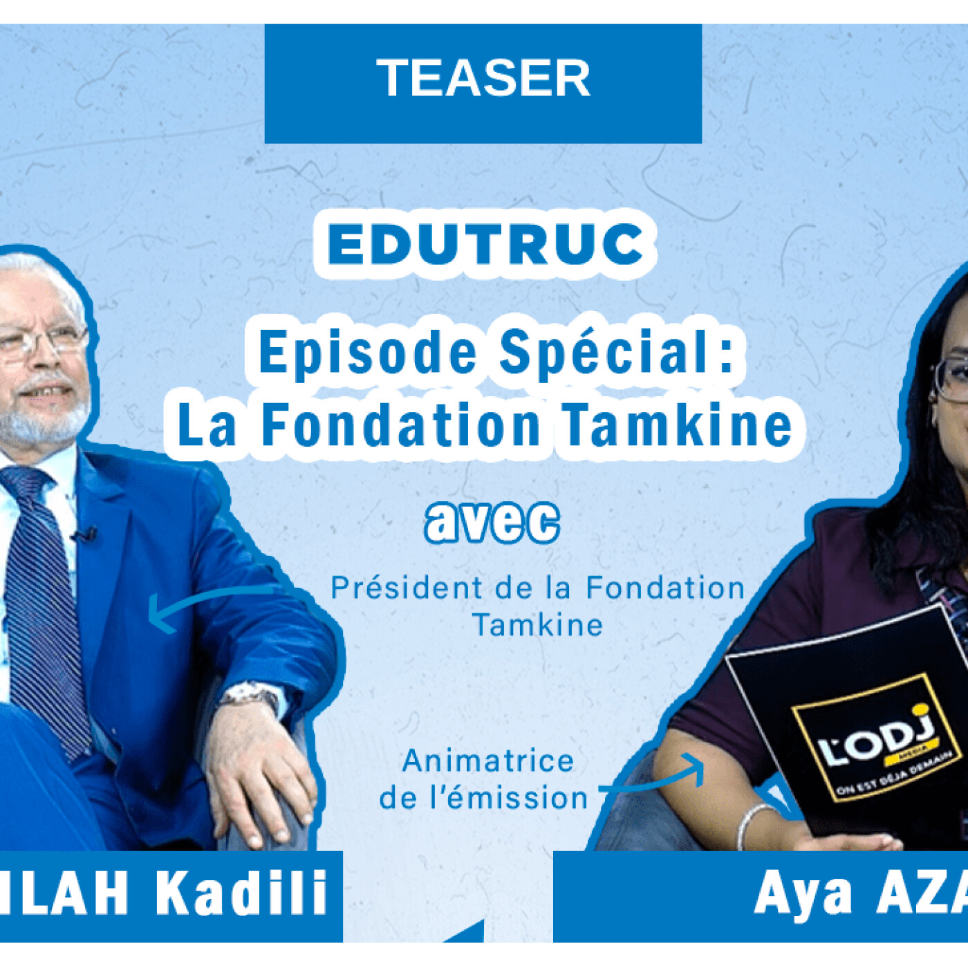 EduTruc reçoit Dr. Abdelilah Kadili, la Fondation Tamkine ! episode artwork