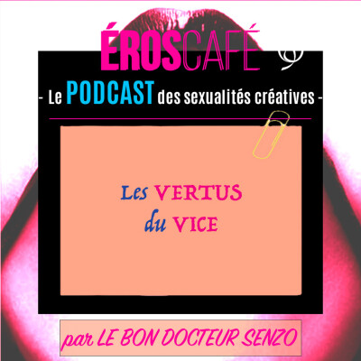 Les VERTUS du VICE - par Le Bon Docteur Senzo (5) cover