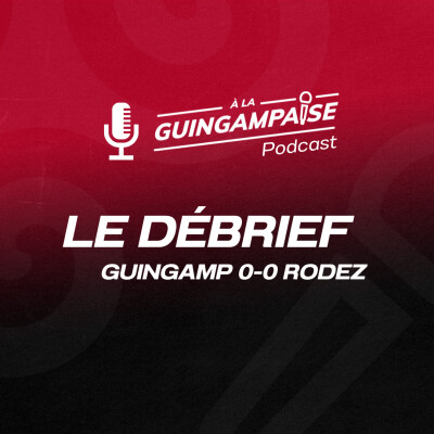 Débrief : Guingamp-Rodez (L2-J25) cover