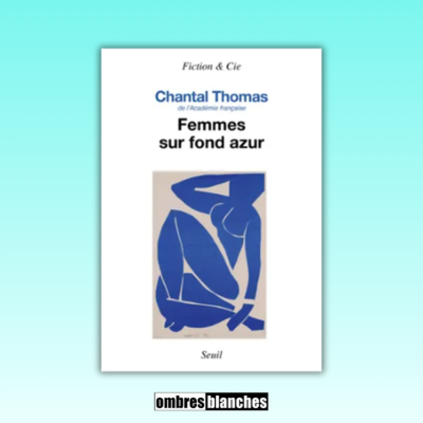 Chantal Thomas → Femmes sur fond d'azur