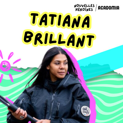 113. Tatiana Brillant, la fille qui était négociatrice au RAID pour sauver des vies [SÉRIE AVENTURIÈRES] cover