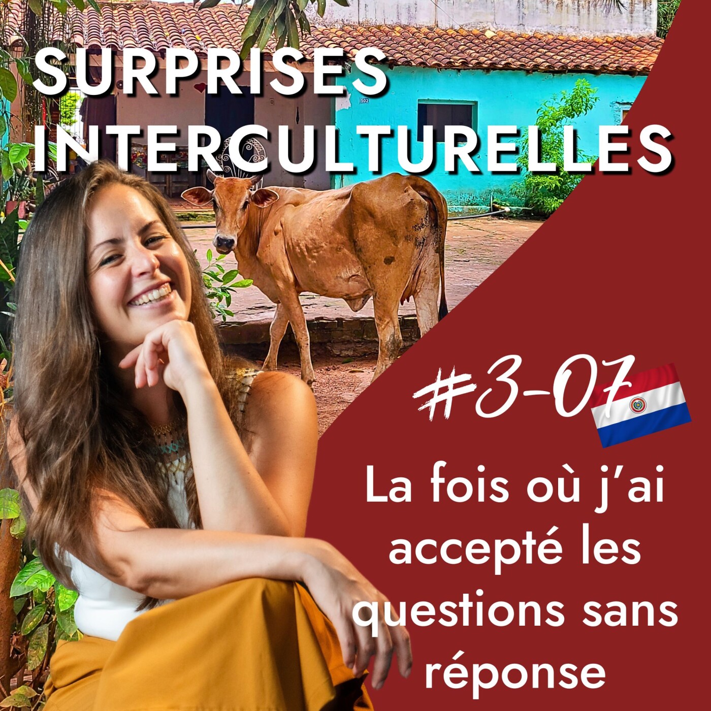 Paraguay - La fois où j'ai accepté les questions sans réponse - Religion, tabous et découvertes culturelles episode artwork