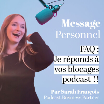 FAQ : Je réponds à vos blocages podcast (Montage, interviews, sujets pas sexy...) • [Quotidienne 21/31 I Conseils création de podcast] cover