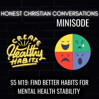 Find Better Habits For Mental Health Stability (MINISODE) cover