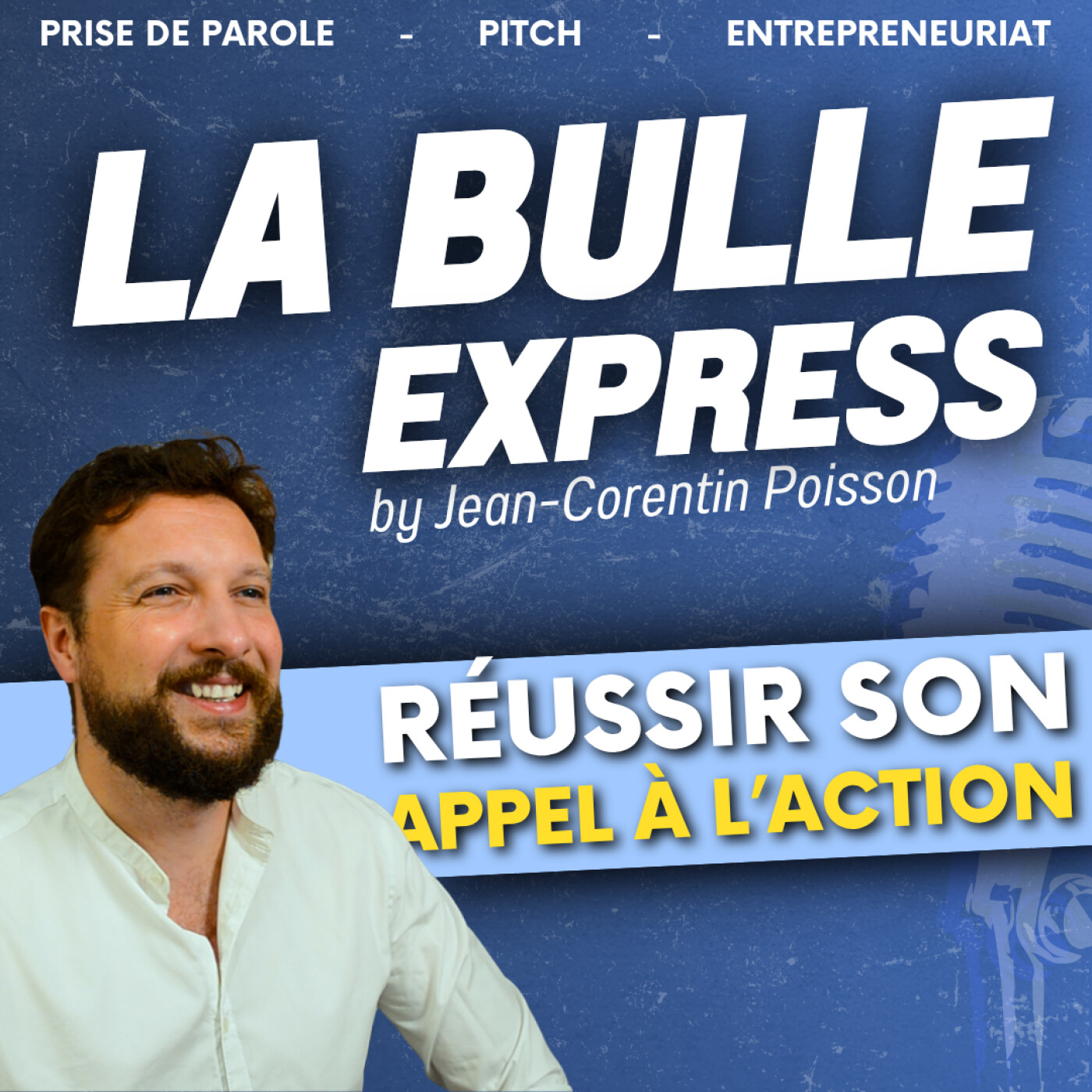 Les clés d'un CTA efficace : faites passer votre public à l'action ! | La Bulle Express episode artwork