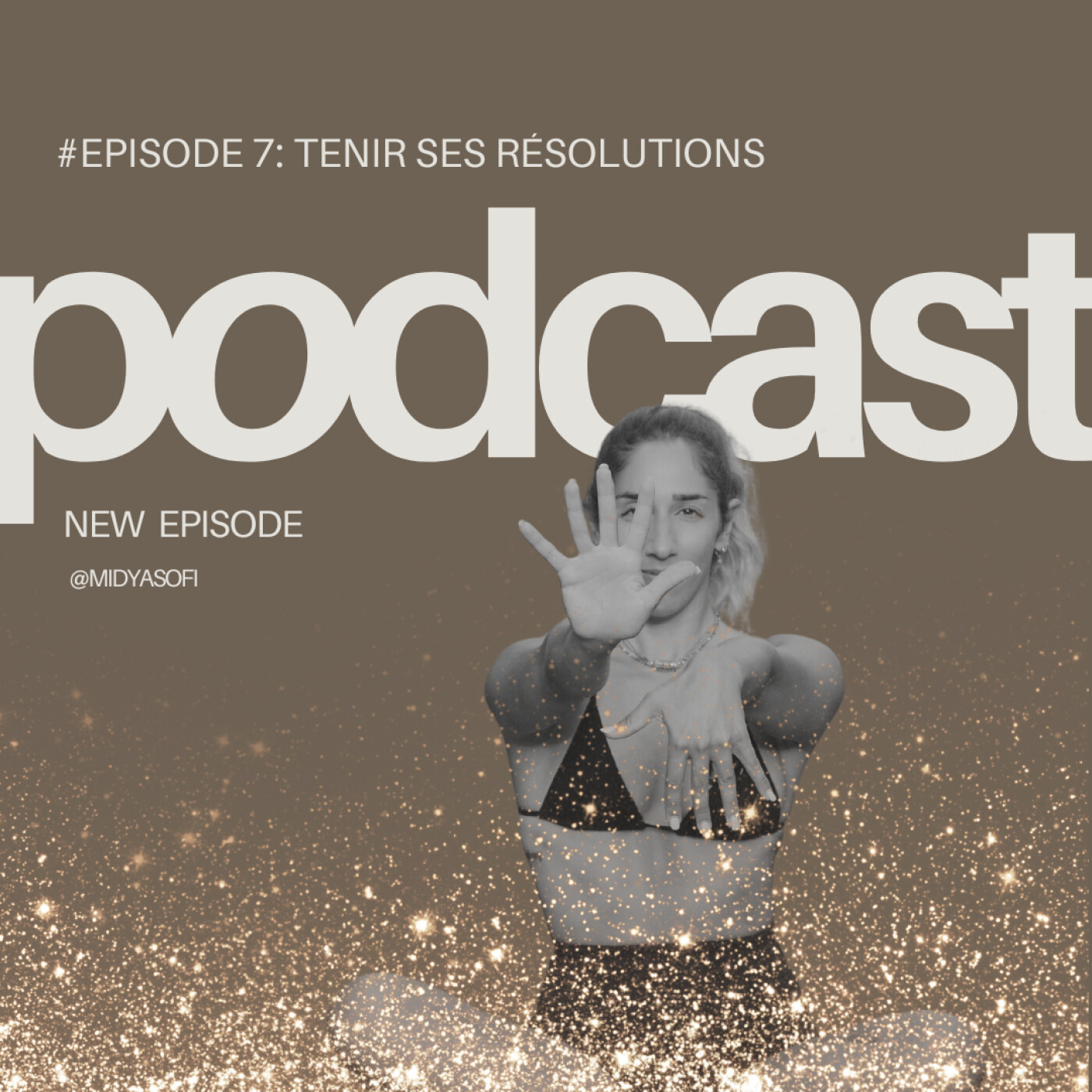 %23Episode 7 : Tenir ses résolutions