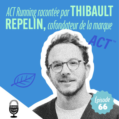 Act Running racontée par Thibault Repelin, cofondateur de la marque cover