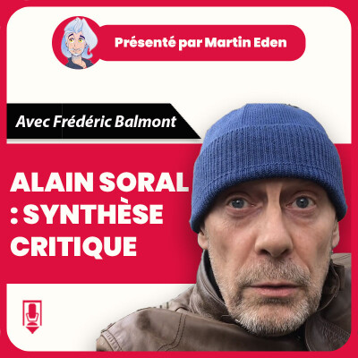 🎧 Critique de Soral (avec Frédéric Balmont) cover