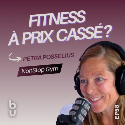 #58: Bâtir un réseau de fitness en Suisse - Petra Posselius (NonStop Gym) cover
