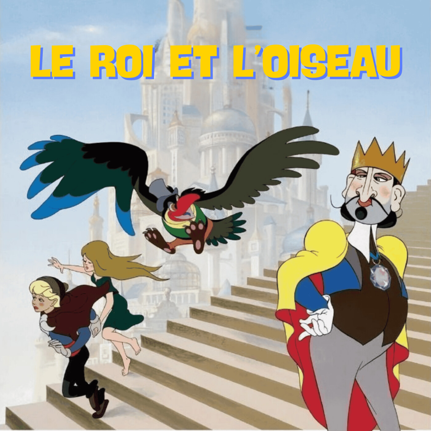 Un film français : Le roi et l'oiseau