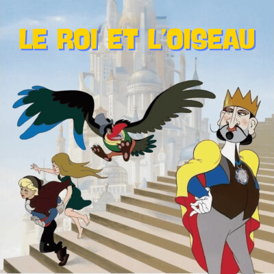 Un film français : Le roi et l'oiseau cover